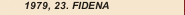 1979, 23. FIDENA