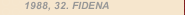 1988, 32. FIDENA